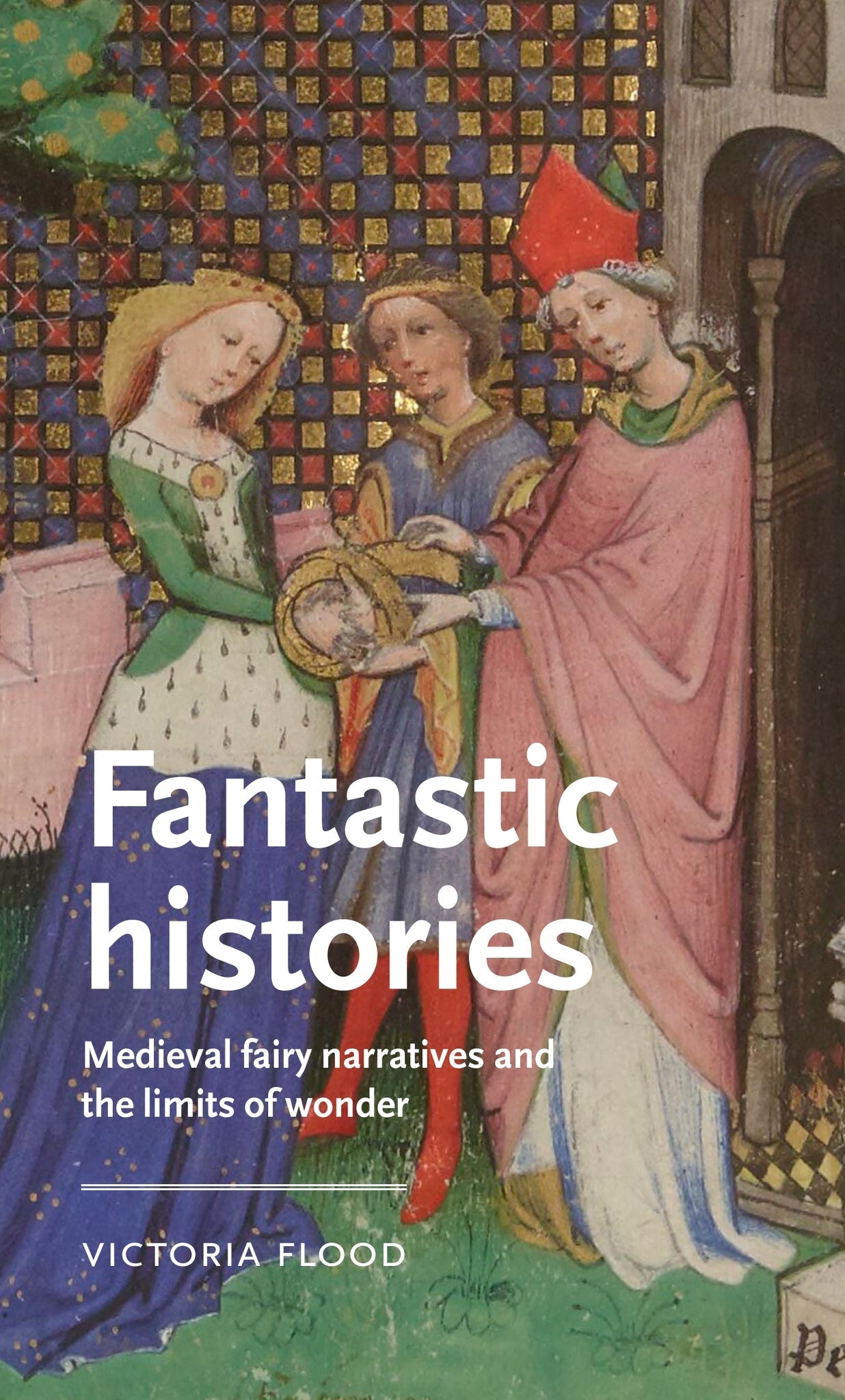 Cover image for Fantastic histories ISBN 9781526195852